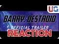 Barry: Destroid Trailer Reaction