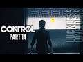 CONTROL Part 14 // Seeeekrets // Blind Let's Play Gameplay Playthrough 4k 60fps