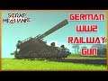 Dünyada Yapılmış En Büyük Silah - German ww2 Railway Gun - Scrap Mechanic Türkçe