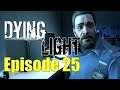 Dying Light | We're Coming For You Rais! - Ep. 25