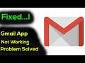 Fix "Gmail" App Not Working / App Not Opening Problem Solved Android & Ios
