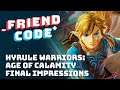 Friend Code - Hyrule Warriors: Age of Calamity Final Impressions