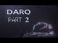 I Run Rampant in the Streets In Search of Arms | Darq - Part