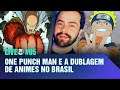 LIVE LH #05 - One Punch Man e a dublagem de animes no Brasil