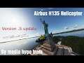 Microsoft Flight simulator 2020 Featuring: The Airbus H135 Helicopter Version .5 update