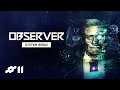 Observer: System Redux | PC | 2K | 21:9 Ultrawide | Español | #11 (End 2)