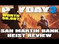 PAYDAY 2 - Is San Martin Bank Heist worth $6.99? Review and Thoughts