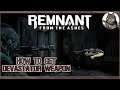 REMNANT: FROM THE ASHES - How to Get Devastator Weapon