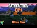 Satisfactory [HD+] #014 Alles Neu [Lets Play][Gameplay][German][Deutsch]