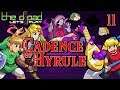 "The Frail Flail" - PART 11 - Cadence of Hyrule