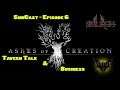 The SimCast - Episode 6 - Tavern Talk & Business (Ashes of Creation Podcast)