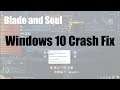 [Blade and Soul] Crash/Lag Fix: Windows 10