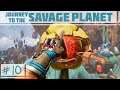 Hide and Seek | Journey to the Savage Planet | Ep 10