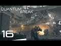 QUANTUM BREAK #16 - Im Hauptquartier ★ Let's Play: Quantum Break