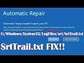 SrtTrail.txt windows 10 fix - 3 Solution
