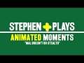 StephenPlays Animated Moments - Mal Doesn't Do Stealth