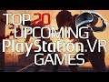 TOP 20 UPCOMING PSVR GAMES | October 2019 Edition