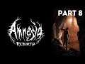 Amnesia: Rebirth - Playthrough Part 8 (first-person puzzle horror)