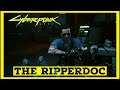 Cyberpunk 2077 - Corporate Lifepath - The Ripperdoc
