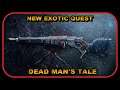DESTINY 2 NEW EXOTIC QUEST DEAD MAN'S TALE....LIKE & SUBSCRIBE
