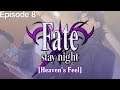 Fate/Stay Night (Heaven's Feel) - Episode 8 [Let's Play]