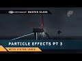 Master Class: In-Depth Guide to Working with Particle Effects in CRYENGINE - Part 3