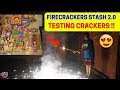 TESTING CRACKERS 2.0 | FIREWORKS STASH | FARUKH NAGAR CRACKERS | 😍😍😍