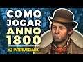 TUTORIAL #2: COMO JOGAR ANNO 1800 - INTERMEDIÁRIO