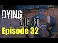 Dying Light | Detective Crane - Ep. 32