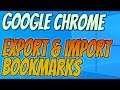 How To Export & Import Your Bookmarks In Google Chrome Tutorial