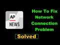 How To Fix AP NEWS App Network Connection Error Android - Fix AP NEWS App Internet Connection