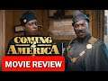 MOVIE REVIEW : COMING 2 AMERICA - 2021 - EDDIE MURPHY - ARSENIO HALL - WESLEY SNIPES - NEW SEQUEL