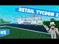 NEW VEHICLE! - Retail Tycoon 2 (Ep5)
