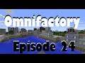 Omnifactory | Overworldian Matter | Ep 24 | Modded Minecraft