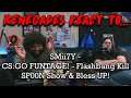 Renegades React to... @SMii7Y - CS:GO FUNTAGE! - Flashbang Kill, SP00N Show & Bless UP!