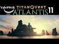 Titan Quest Atlantis *11* Der sinnliche FSK18 Garten - Lets Play auf Legendär
