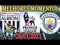 West Bromwich x Manchester City melhores momentos premier league 26/01/2021