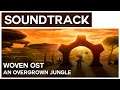 Woven OST -  An Overgrown Jungle