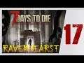 ☢️7 DAYS TO DIE ☢️ SOBRE RUEDAS!!! #17 |RAVENHEARST 5.5 | Gameplay español