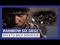 BACK TO BACK NONSENSE | Rainbow Six Siege