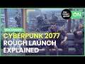 Cyberpunk 2077's Rough Launch Week Explained