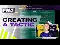 How to create a winning tactic in Football Manager 2021 | FM21 Tutorials