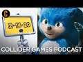 Is Delaying the Sonic Movie Because of Fan Backlash the RIght Move? - Collider Games Podcast