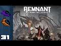 Let's Play Remnant: From The Ashes [Co-Op] - PC Gameplay Part 31 - Pyromania Is Fun!