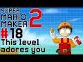 Let's Play Super Mario Maker 2 - 18 - This level adores you