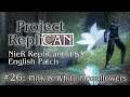 NieR RepliCant (PS3) | PART 26: Pink & White Moonflowers | New English Patch [No Commentary]