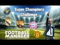 Super Champions Challenge | Football Manager 2019