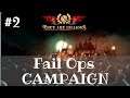 They are Billions Campaign - Episode 2 - Fail Ops