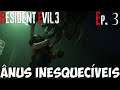 Ânus Inesquecíveis - Resident Evil 3 Remake - Episódio 3