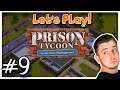 "Big Improvements!" - Ep. 9 - Let's Play Prison Tycoon: Under New Management